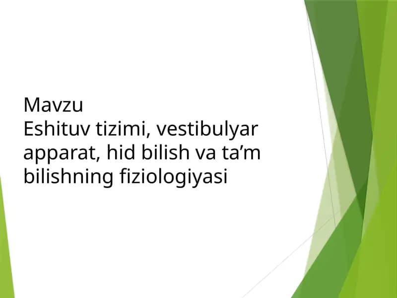 Eshituv tizimi,  Vestibulyar apparat,Hid bilish,Ta'm bilish