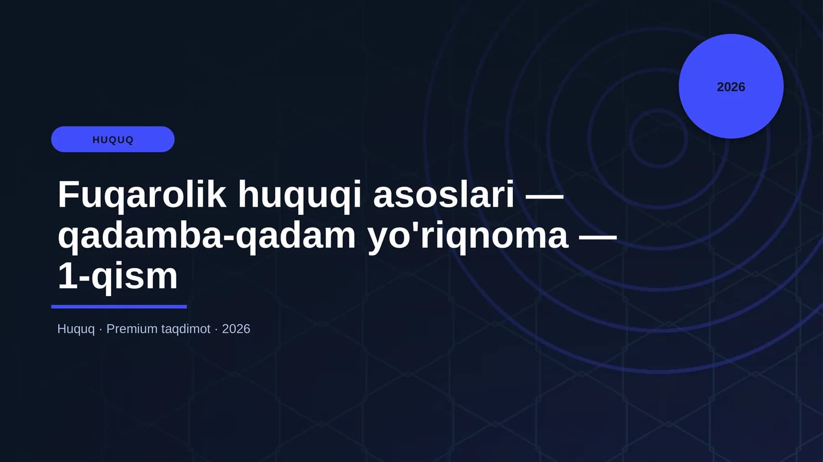 Fuqarolik huquqi asoslari — qadamba-qadam yo'riqnoma