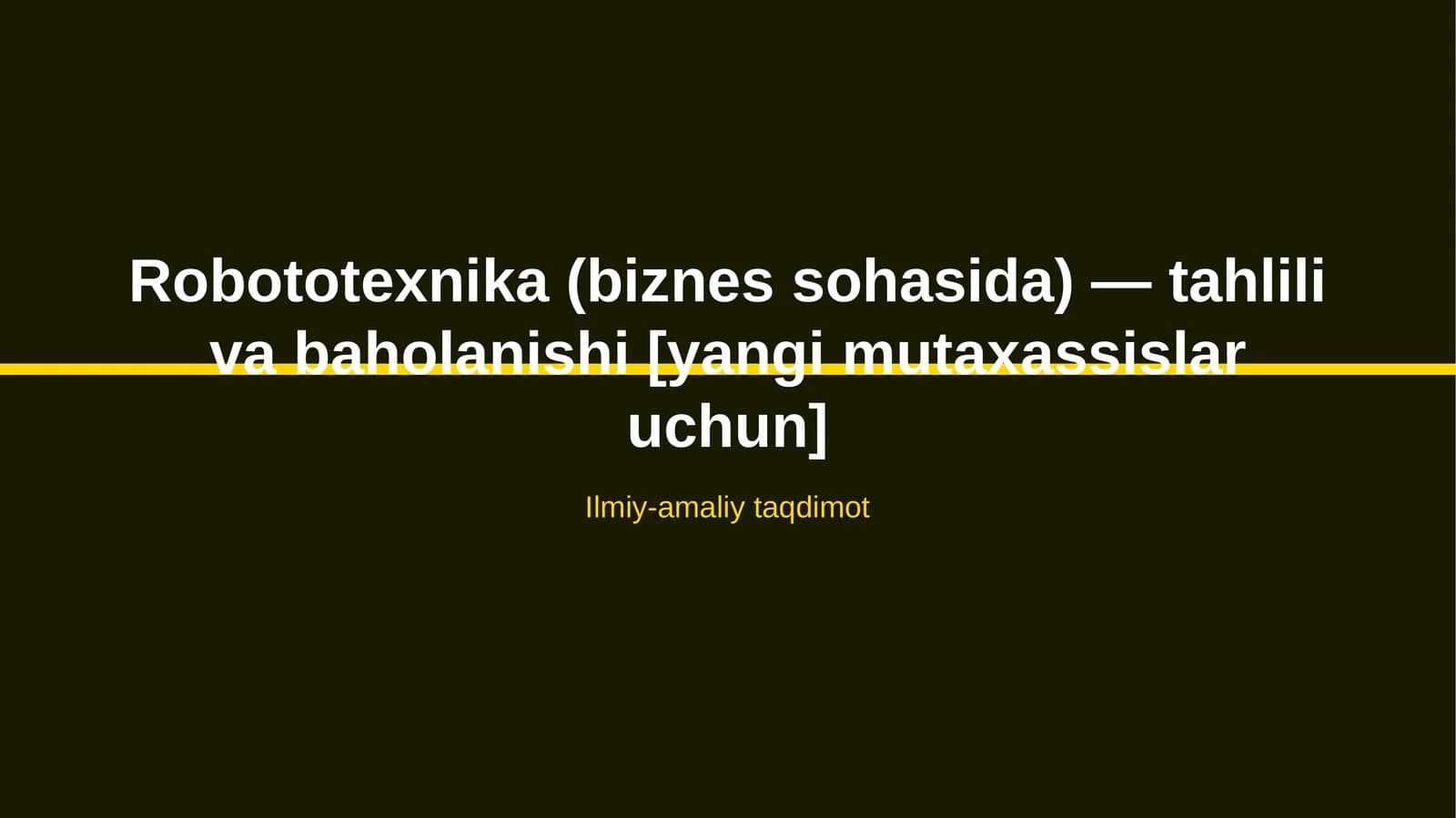Robototexnika (biznes sohasida) — tahlili va baholanishi [yangi mutaxassislar uchun]