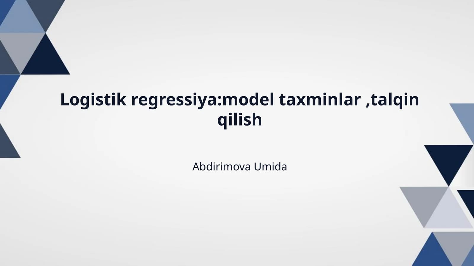 Logistik regressiya:model taxminlar ,talqin qilish