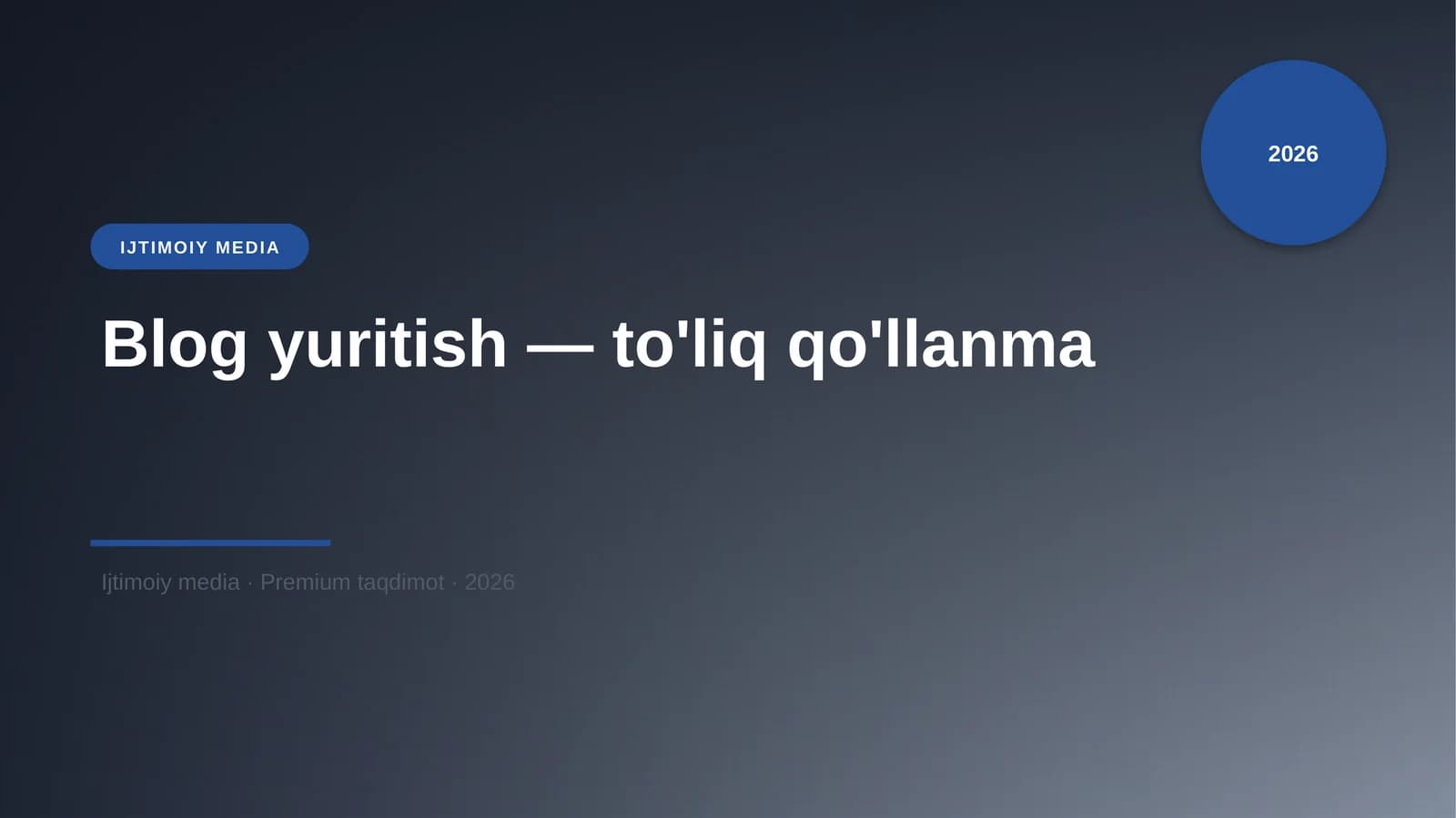 Blog yuritish — to'liq qo'llanma