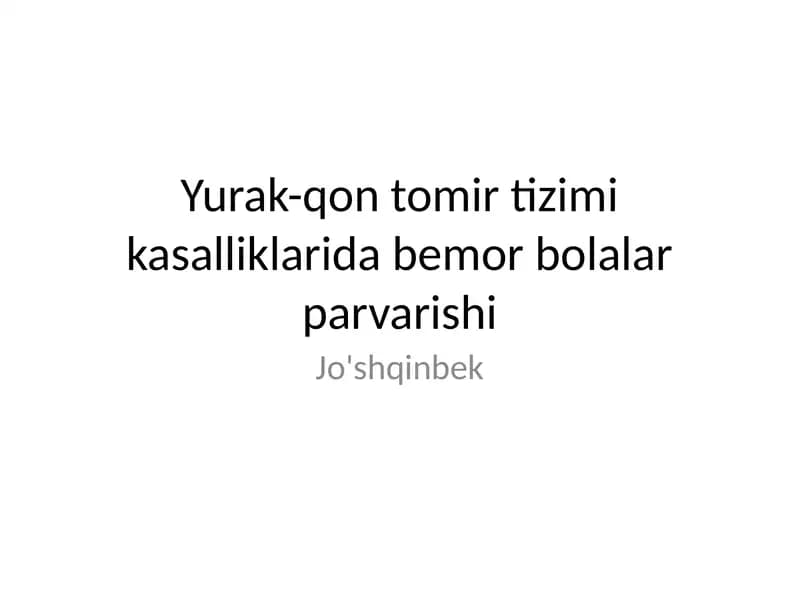 Yurak-qon tomir tizimi kasalliklarida bemor bolalar parvarishi