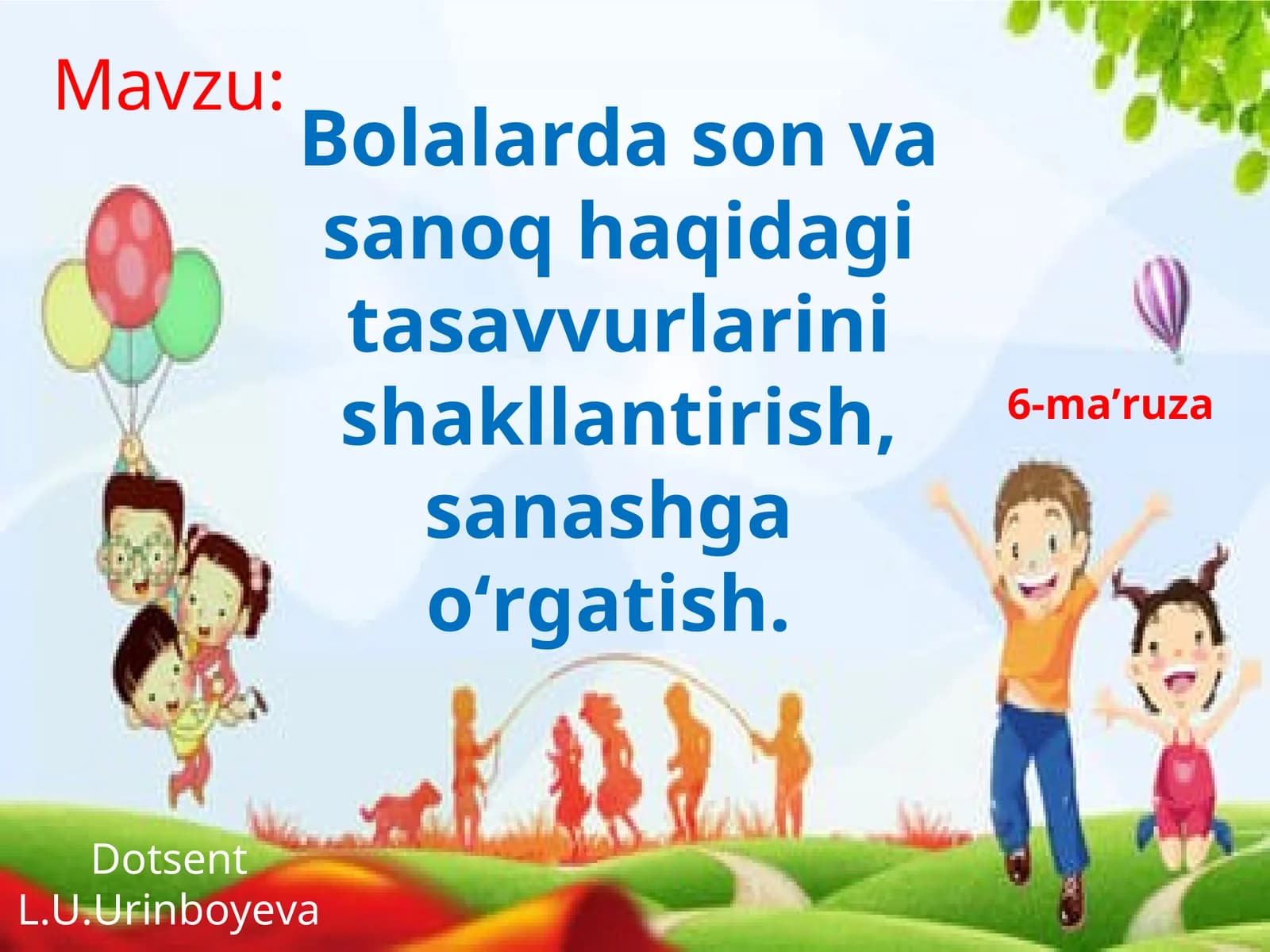 Bolalarda son va sanoq haqidagi tasavvurlarini shakllantirish, sanashga o‘rgatish