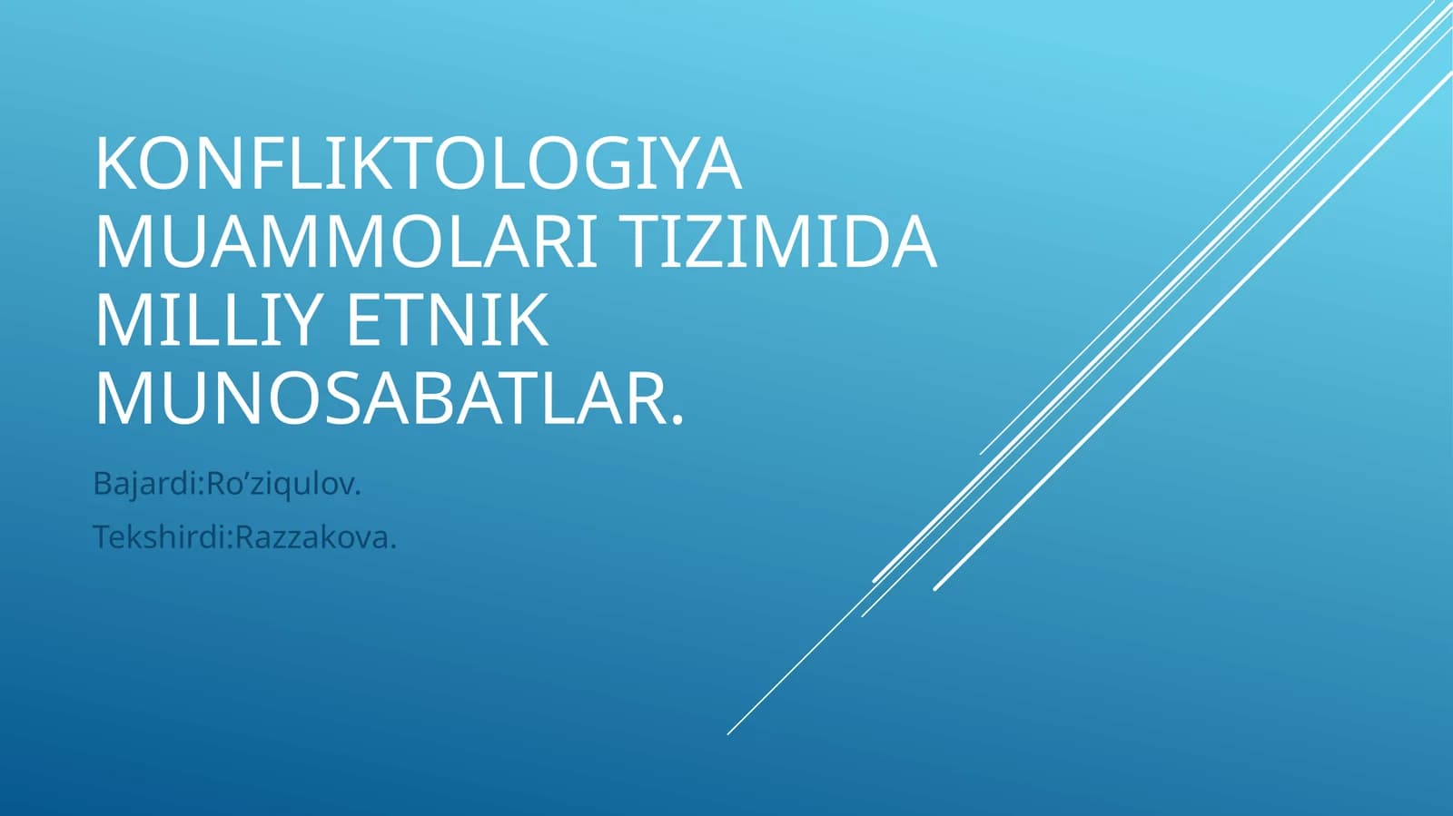 KONFLIKTOLOGIYA MUAMMOLARI TIZIMIDA MILLIY ETNIK MUNOSABATLAR.