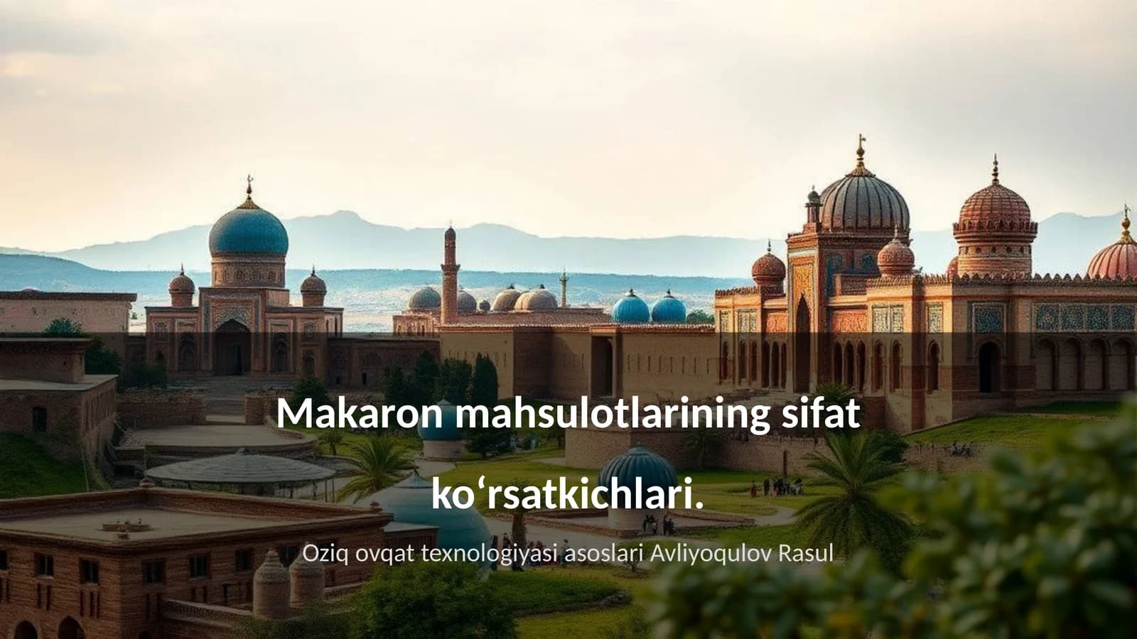 Makaron Mahsulotlarining Sifat Ko'rsatkichlari