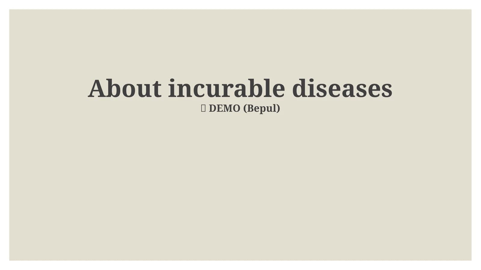 About incurable diseases