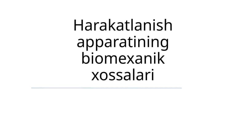Harakatlanish apparatining biomexanik xossalari