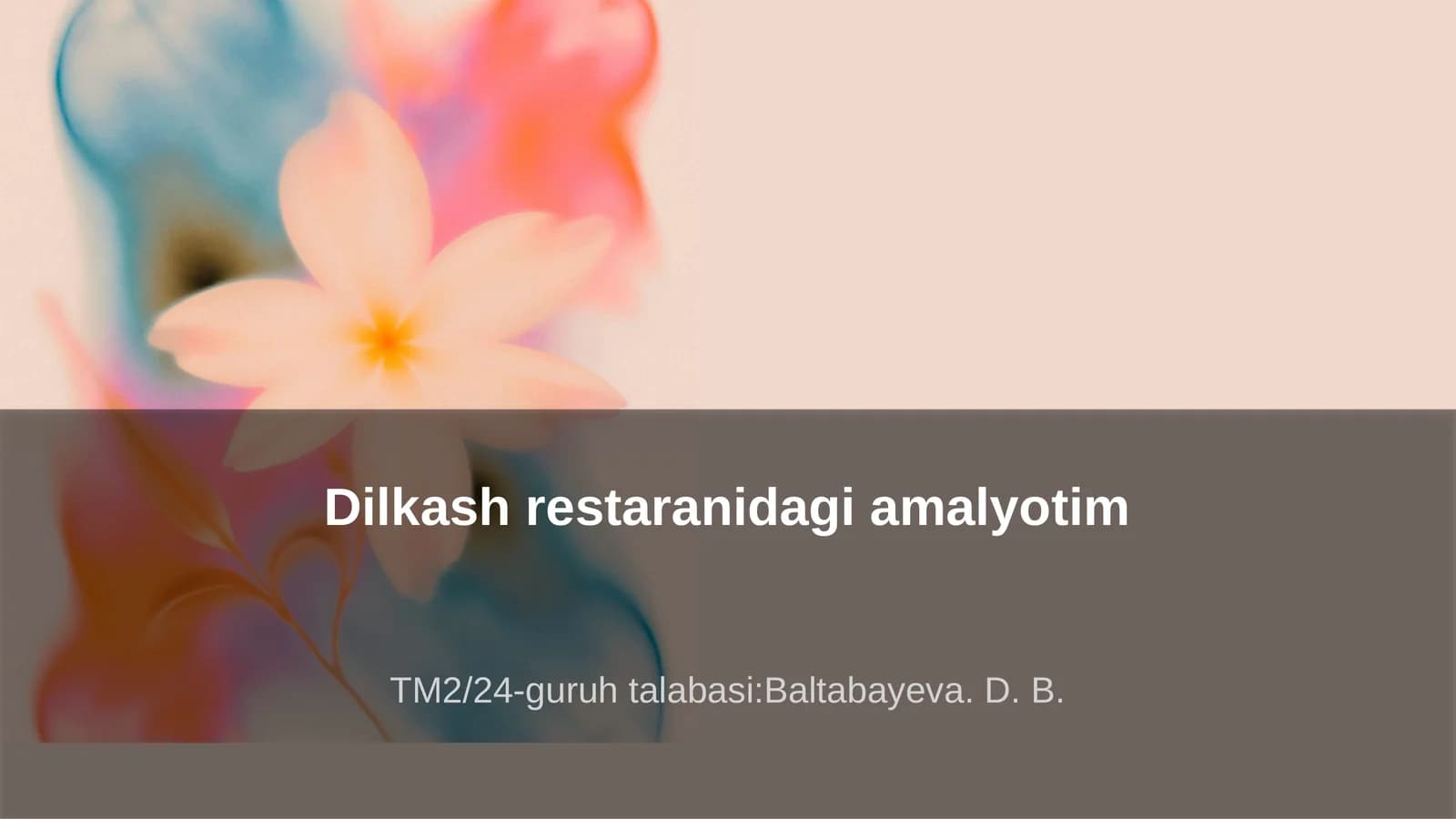 Dilkash restaranidagi amalyotim