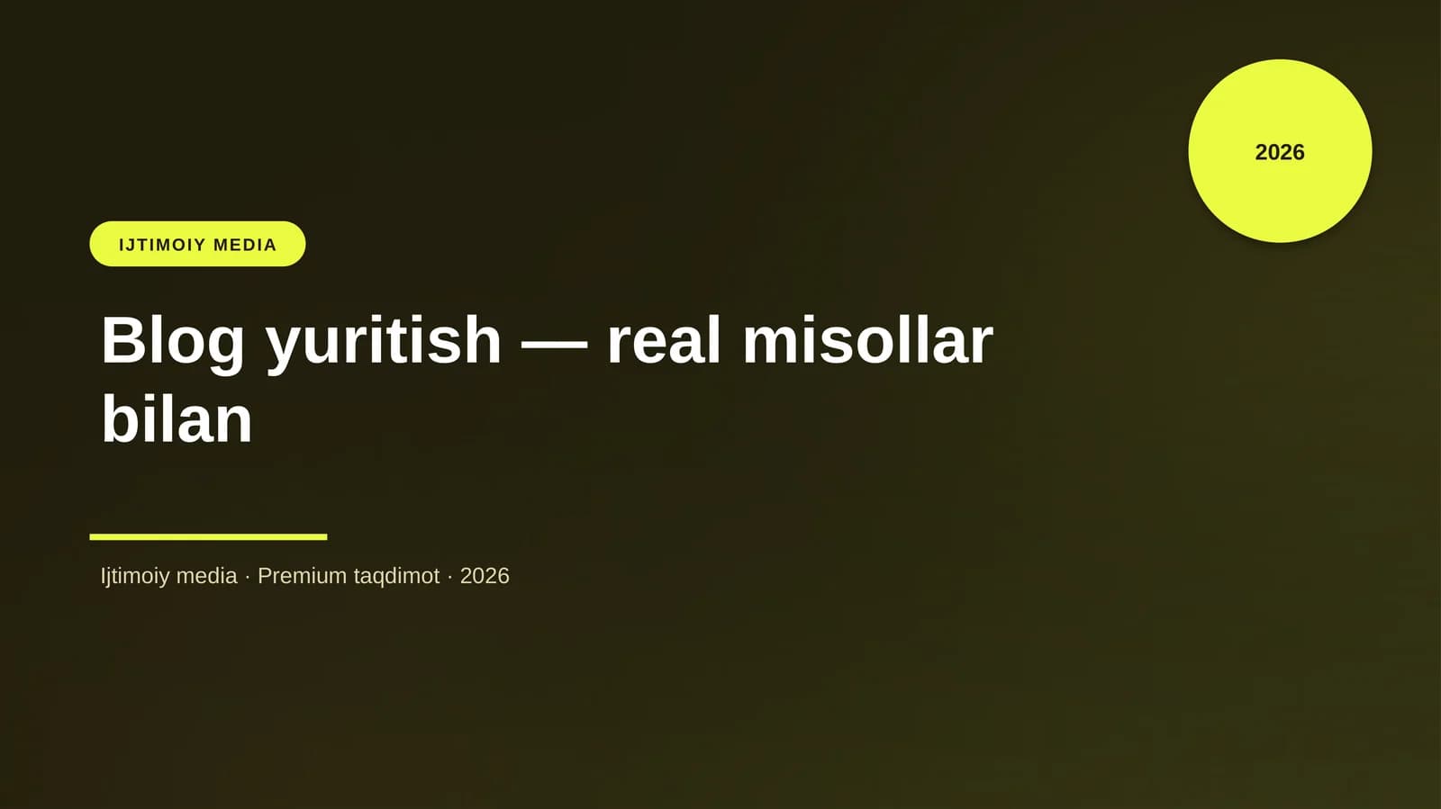 Blog yuritish — real misollar bilan