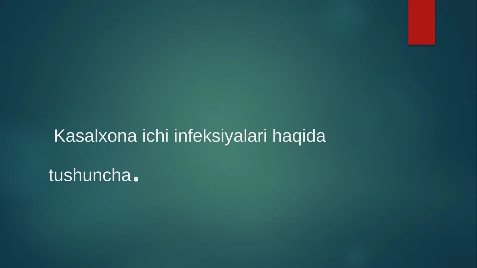 Kasalxona ichki infeksiyalari haqida tushuncha