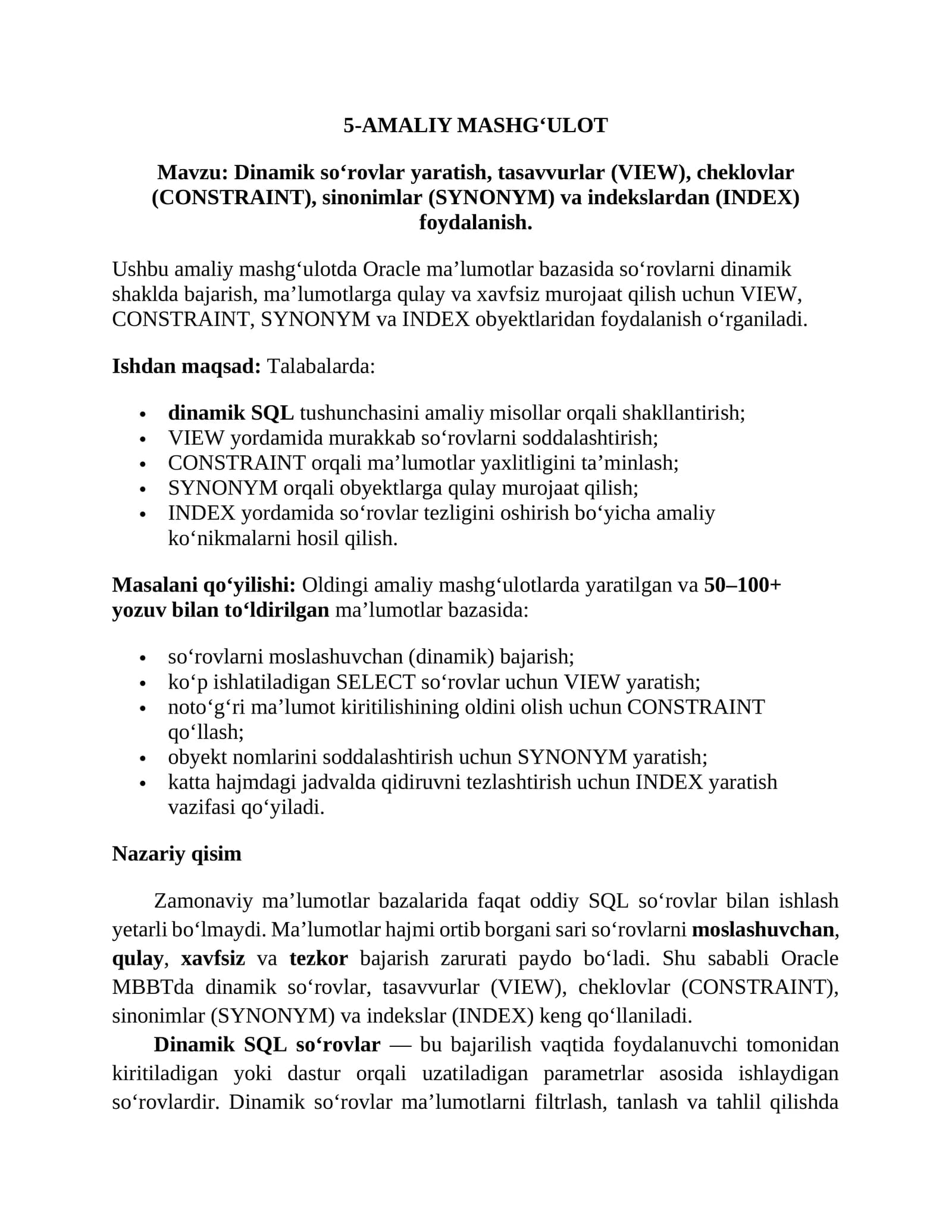 Dinamik so‘rovlar yaratish, tasavvurlar (VIEW), cheklovlar (CONSTRAINT), sinonimlar (SYNONYM) va indekslardan (INDEX) foydalanish