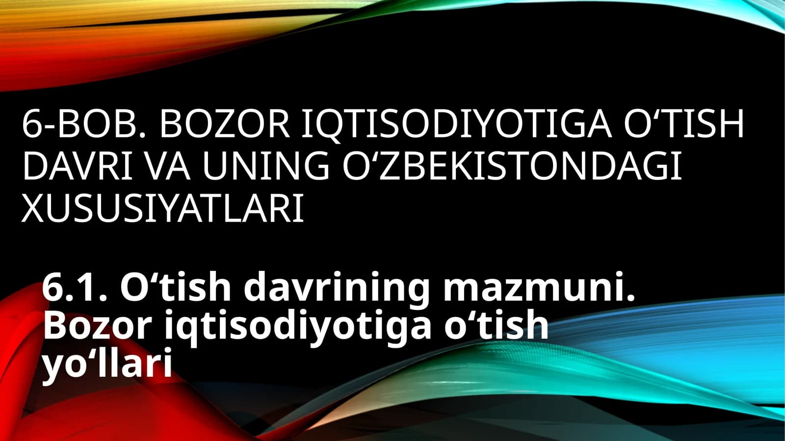 Bozor Iqtisodiyotiga O‘tish Davri