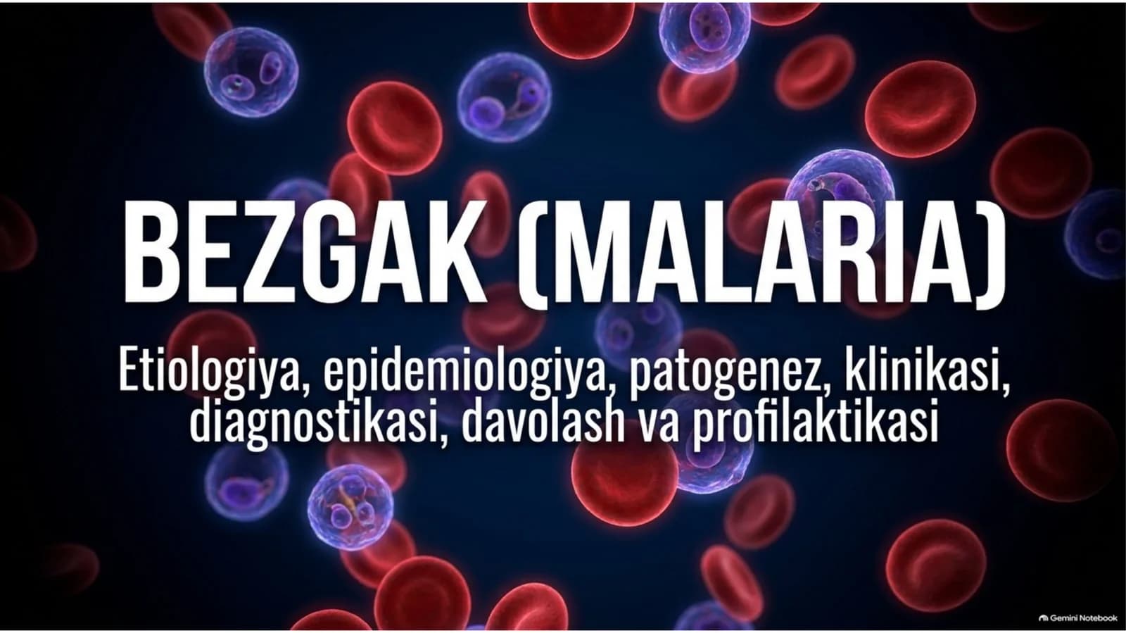 Bezgak (Malariya) — Etiologiya, Epidemiologiya, Klinika, Diagnostika va Davolash | 15 slayd