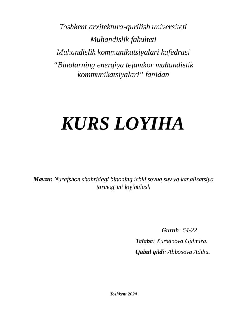 Nurafshon shahridagi binoning ichki sovuq suv va kanalizatsiya tarmog’ini loyihalash