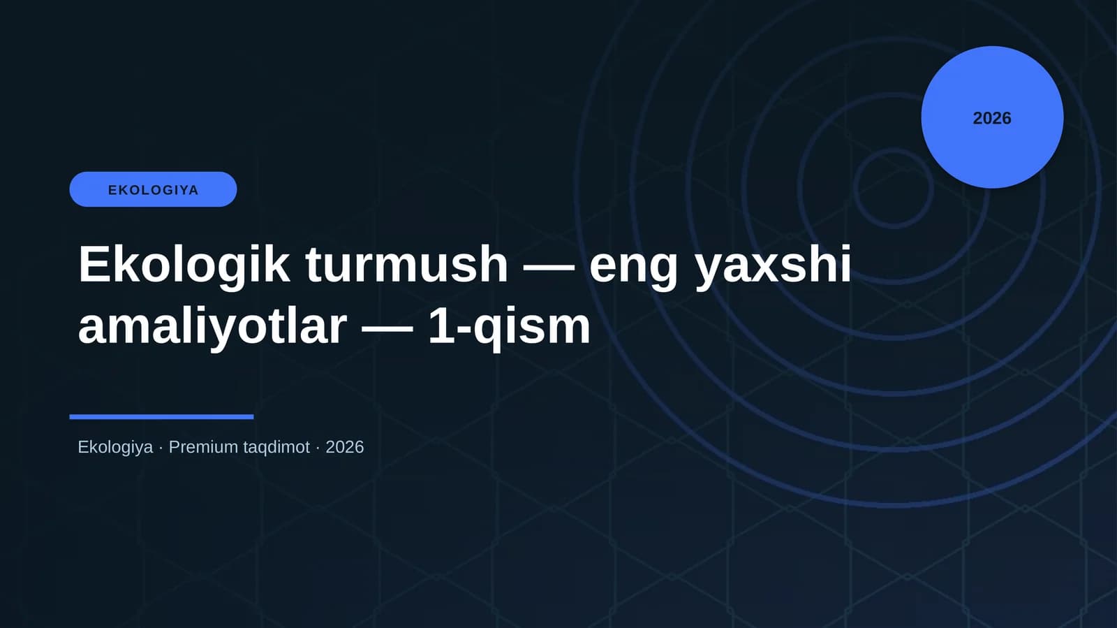 Ekologik turmush — eng yaxshi amaliyotlar — 1-qism