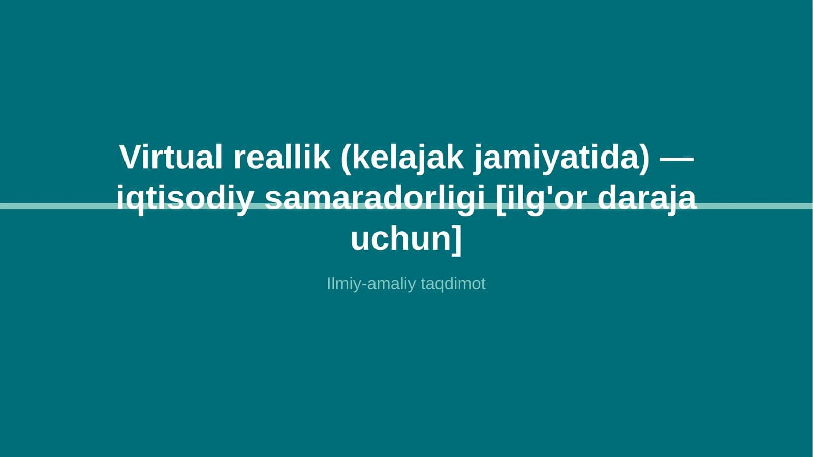 Virtual reallik (kelajak jamiyatida) — iqtisodiy samaradorligi [ilg'or daraja uchun]