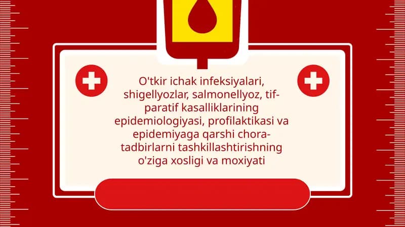 O'tkir ichak infeksiyalari, shigellyozlar, salmonellyoz, tif-paratif kasalliklarining epidemiologiyasi, profilaktikasi va epidemiyaga qarshi chora-tadbirlarni tashkillashtirishning o'ziga xosligi va moxiyati
