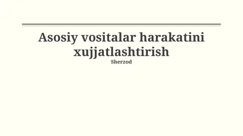 Asosiy vositalar harakatini xujjatlashtirish