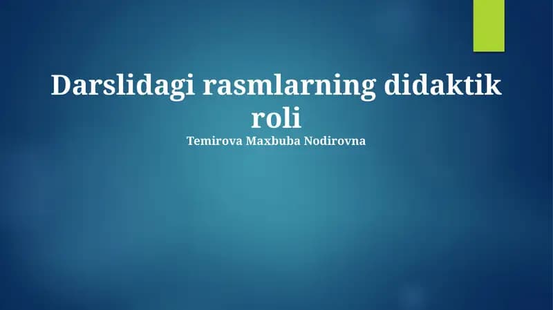 Darslidagi rasmlarning didaktik roli
