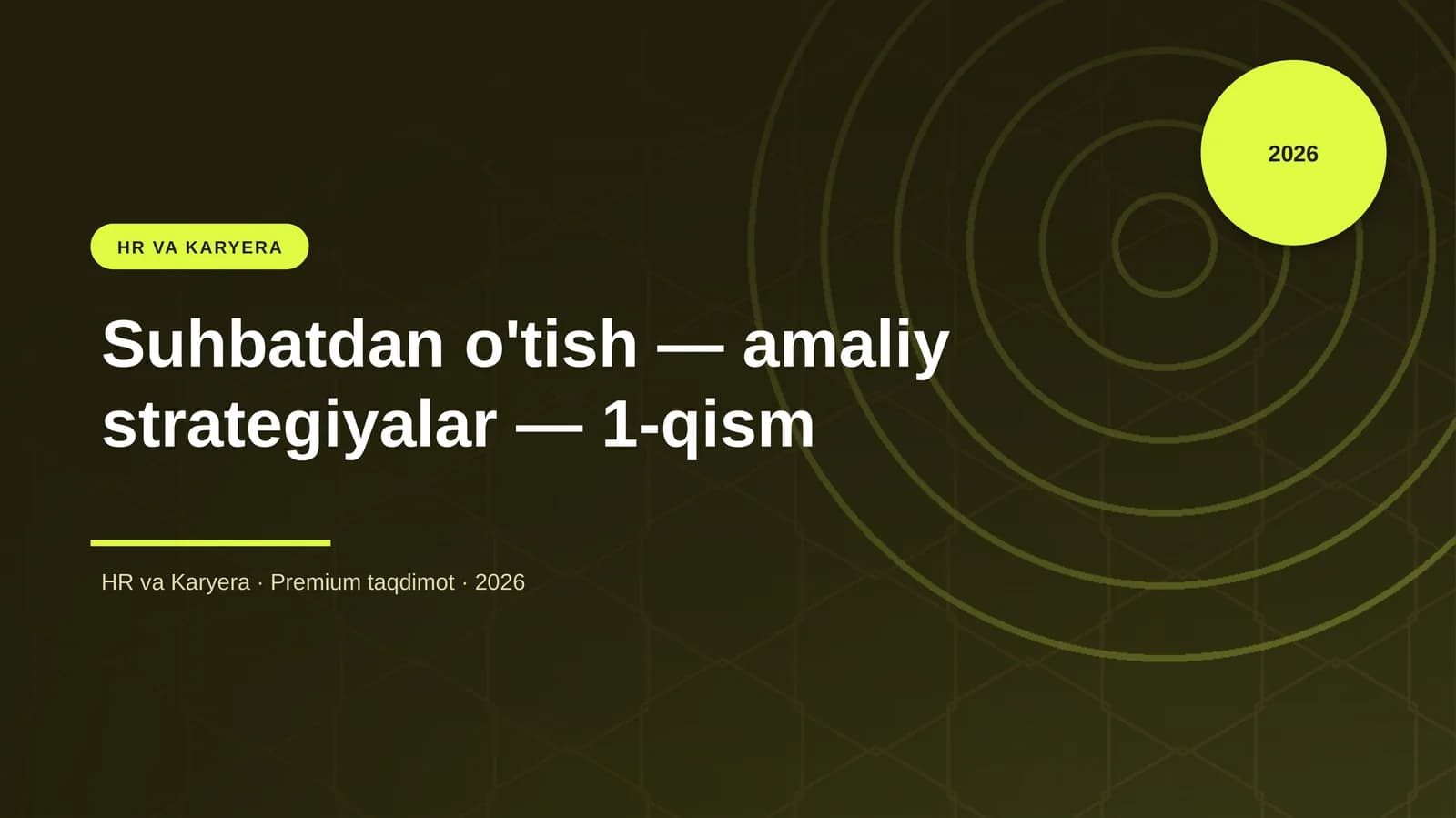 Suhbatdan o'tish — amaliy strategiyalar — 1-qism