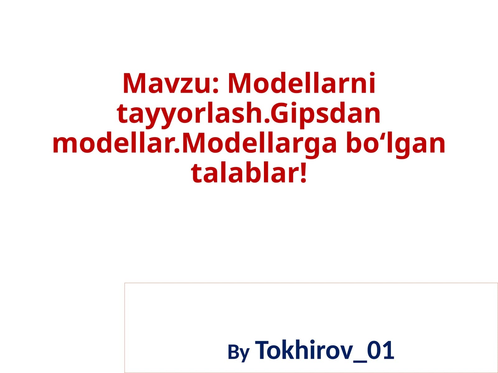 Stomatologiyada modellarni tayyorlash. Gipsli modellar