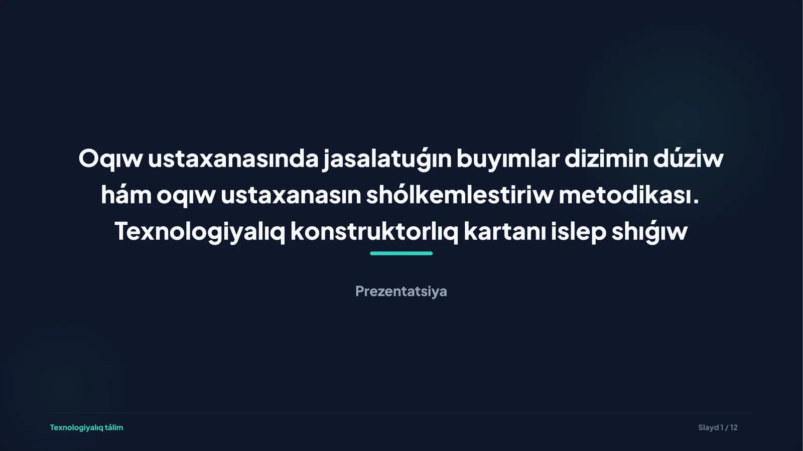 Oqıw ustaxanasında jasalatuǵın buyımlardizimindúziw