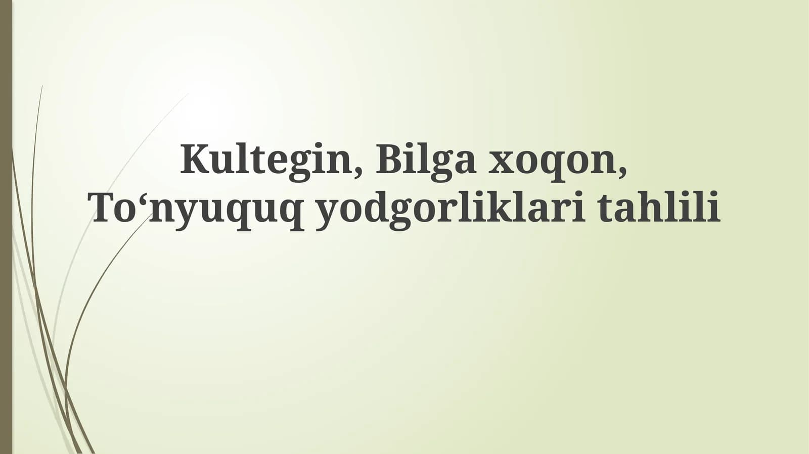 Kultegin, Bilgaxoqon, Toʻnyuquqyodgorliklaritahlili