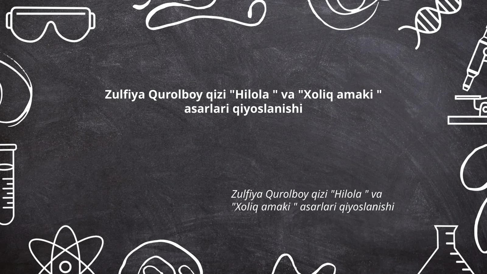 "Hilola" va "Xoliq amaki" asarlari qiyoslanishi