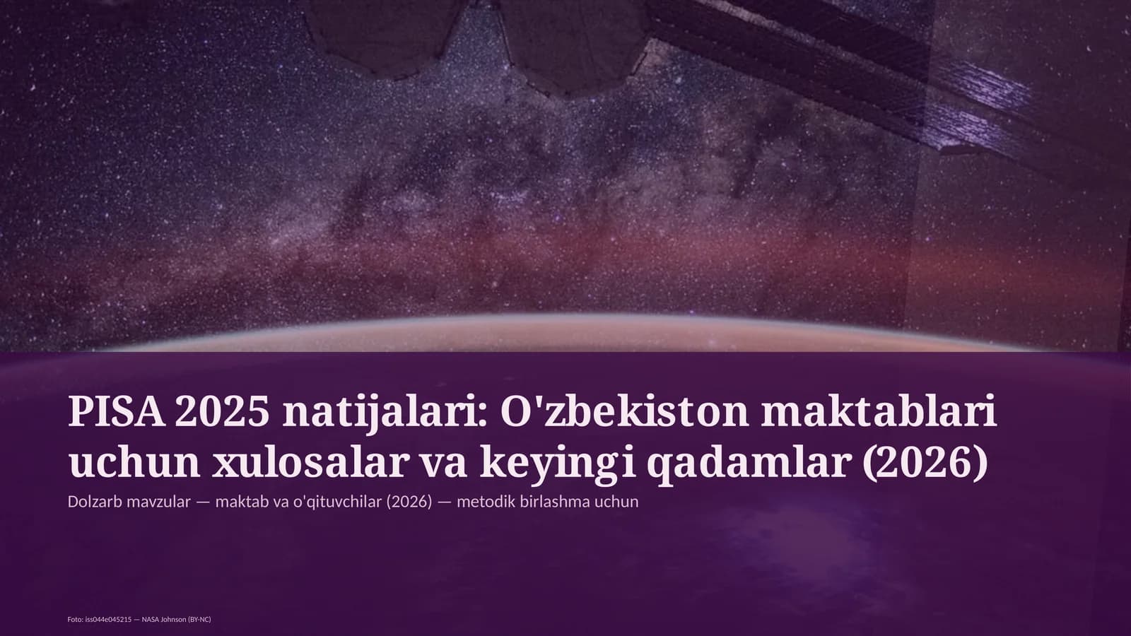 PISA 2025 natijalari: O'zbekiston maktablari uchun xulosalar va keyingi qadamlar