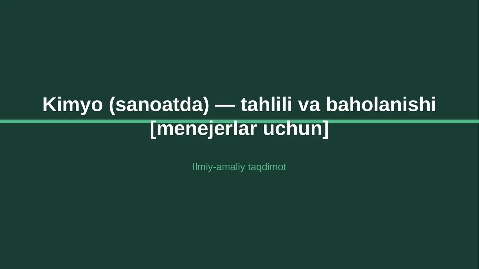 Kimyo (sanoatda) — tahlili va baholanishi [menejerlar uchun]