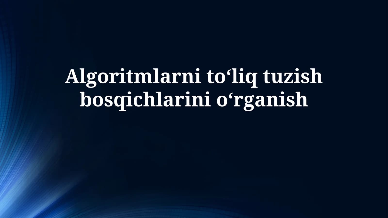 Algoritmning Bosqichlari
