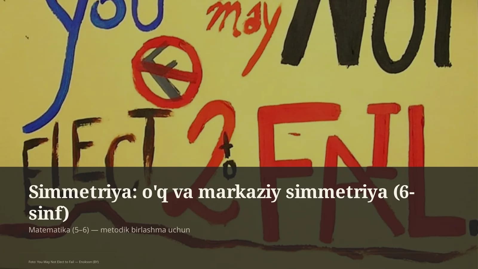 Simmetriya: o'q va markaziy simmetriya (6-sinf)