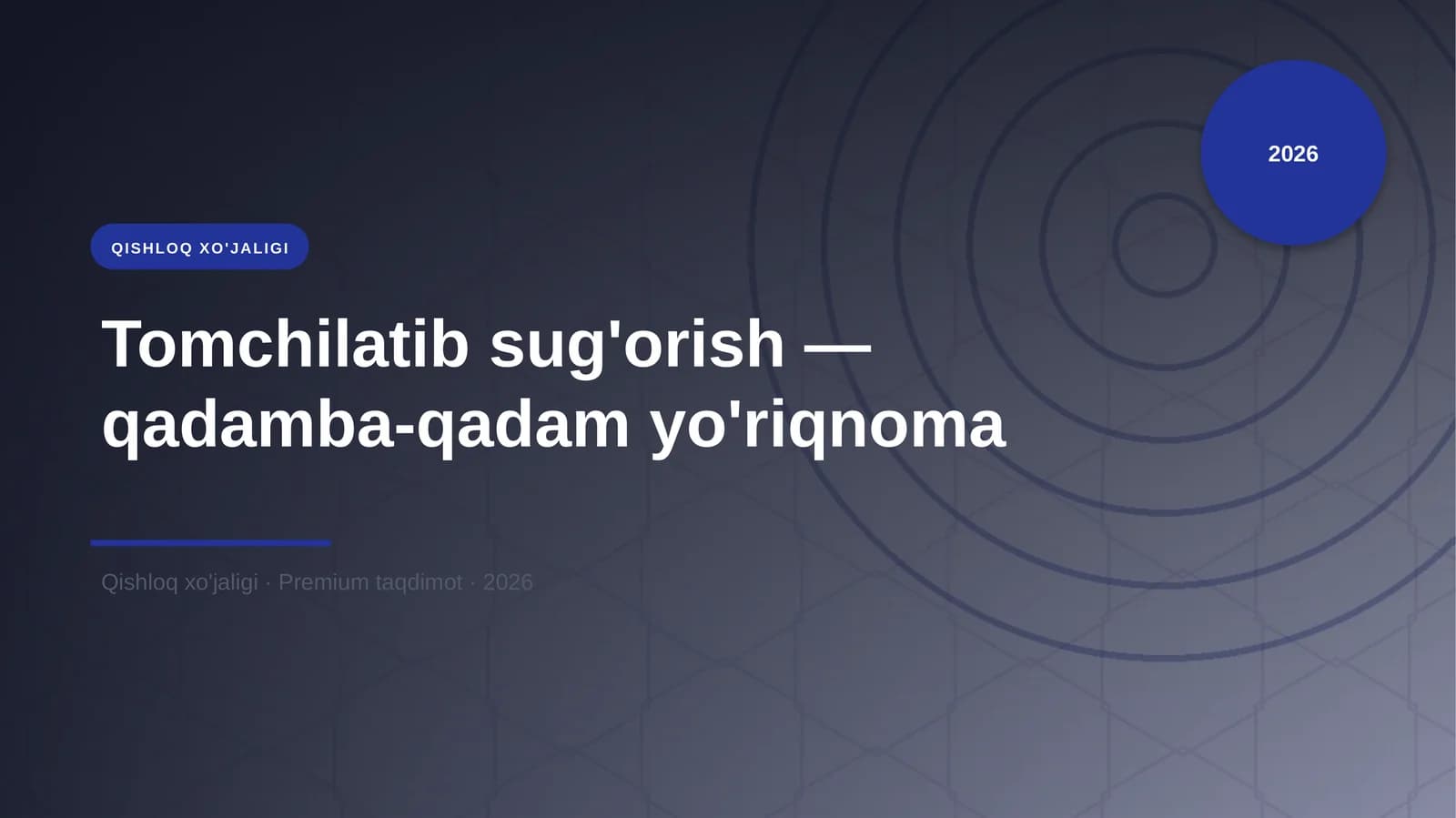 Tomchilatib sug'orish — qadamba-qadam yo'riqnoma