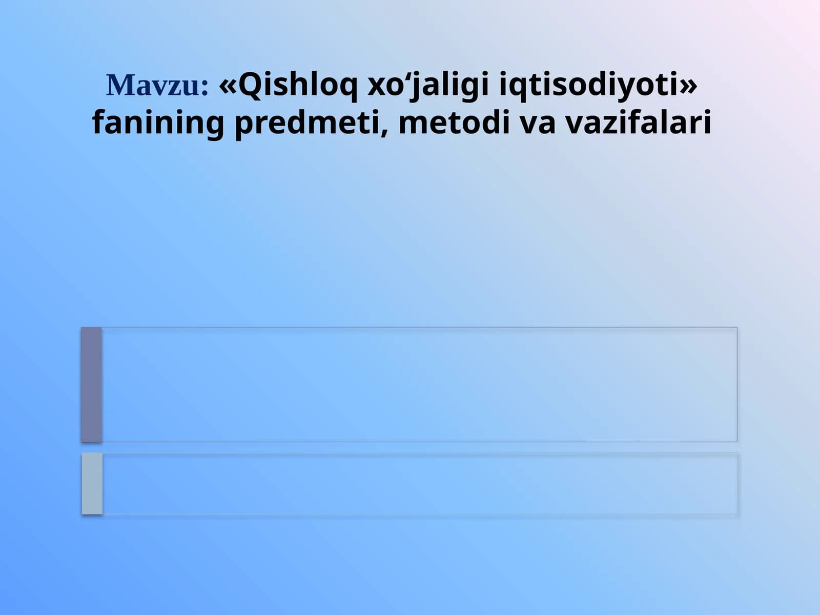 Qishloq xo‘jaligi iqtisodiyoti fanining predmeti, metodi va vazifalari