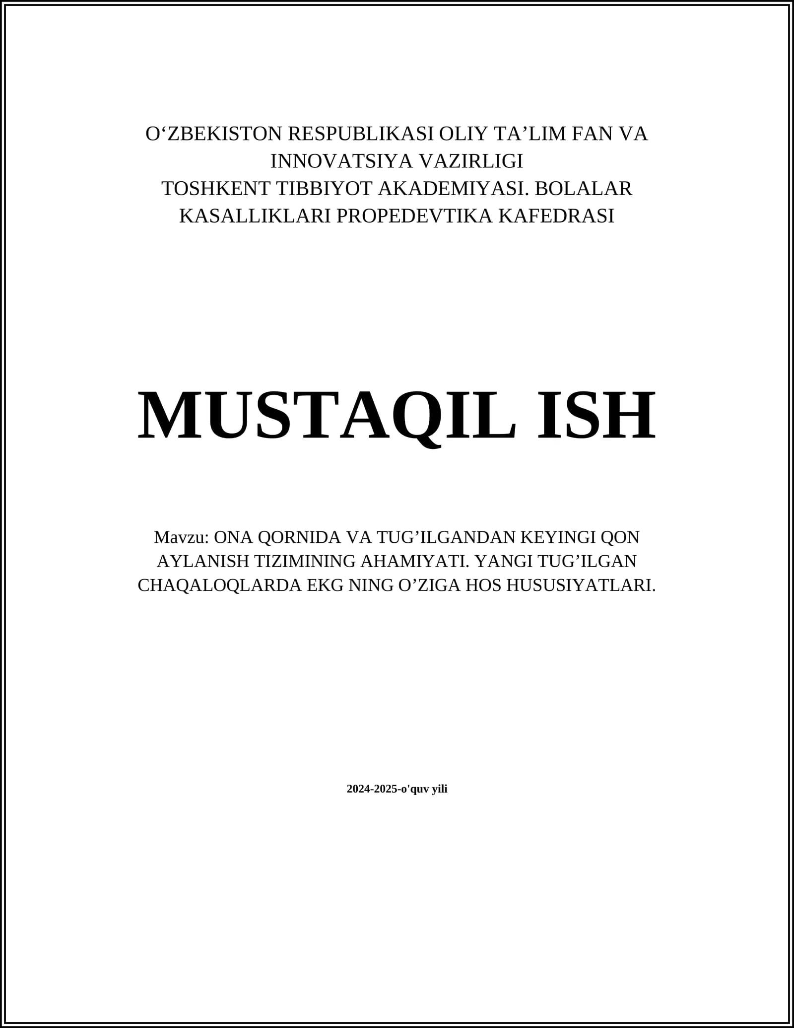 ONA QORNIDA VA TUG’ILGANDAN KEYINGI QON AYLANISH TIZIMINING AHAMIYATI. YANGI TUG’ILGAN CHAQALOQLARDA EKG NING O’ZIGA HOS HUSUSIYATLARI