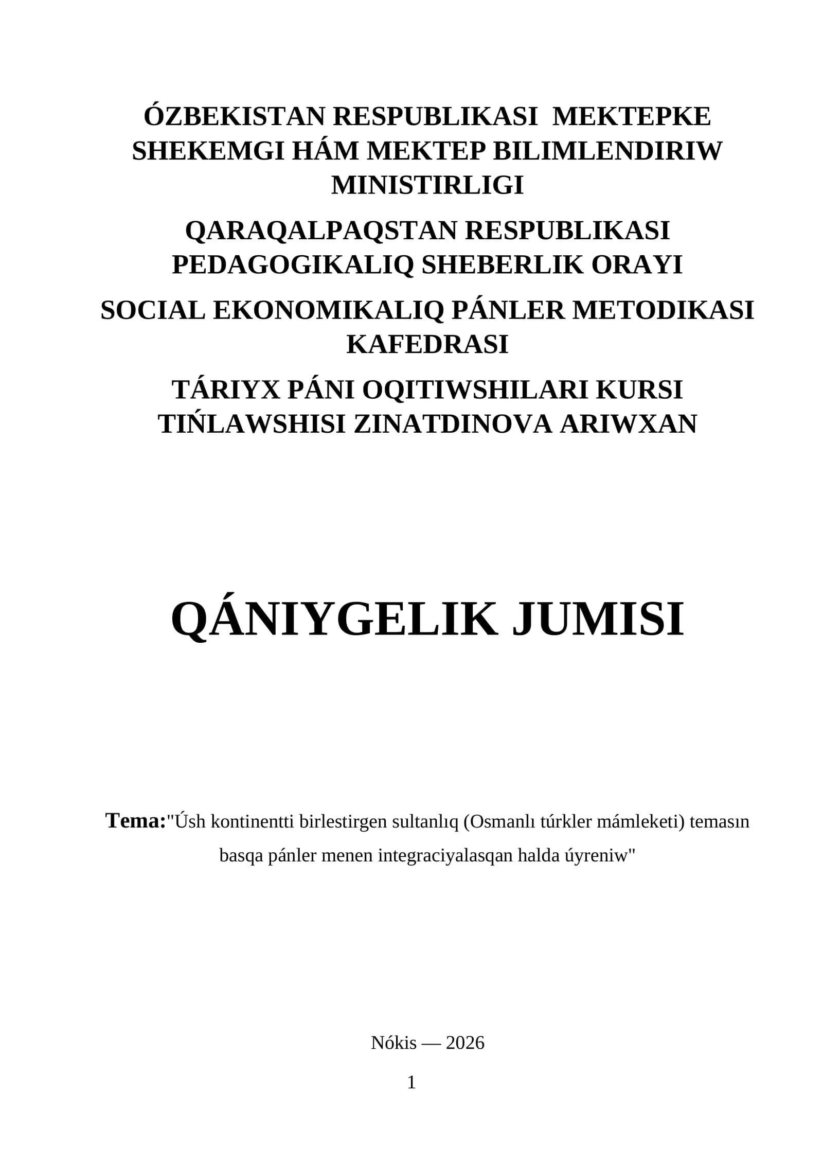 "Úsh kontinentti birlestirgen sultanlıq (Osmanlı túrkler mámleketi)"