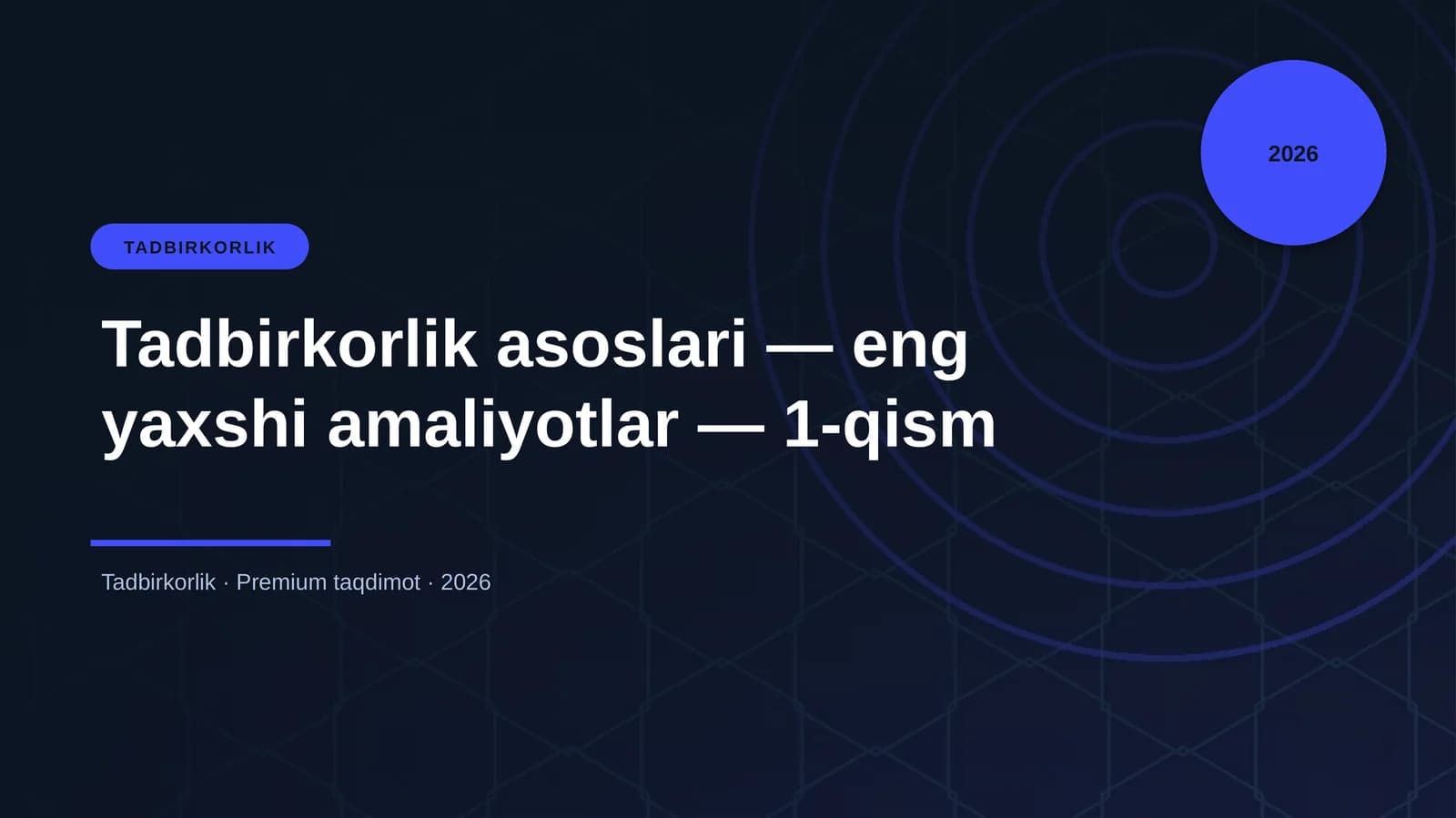 Tadbirkorlik asoslari — eng yaxshi amaliyotlar — 1-qism