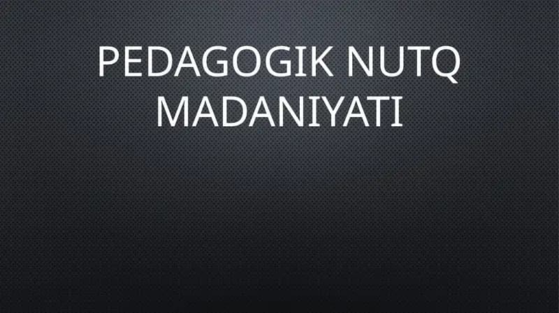 Pedagogiknutq madaniyati