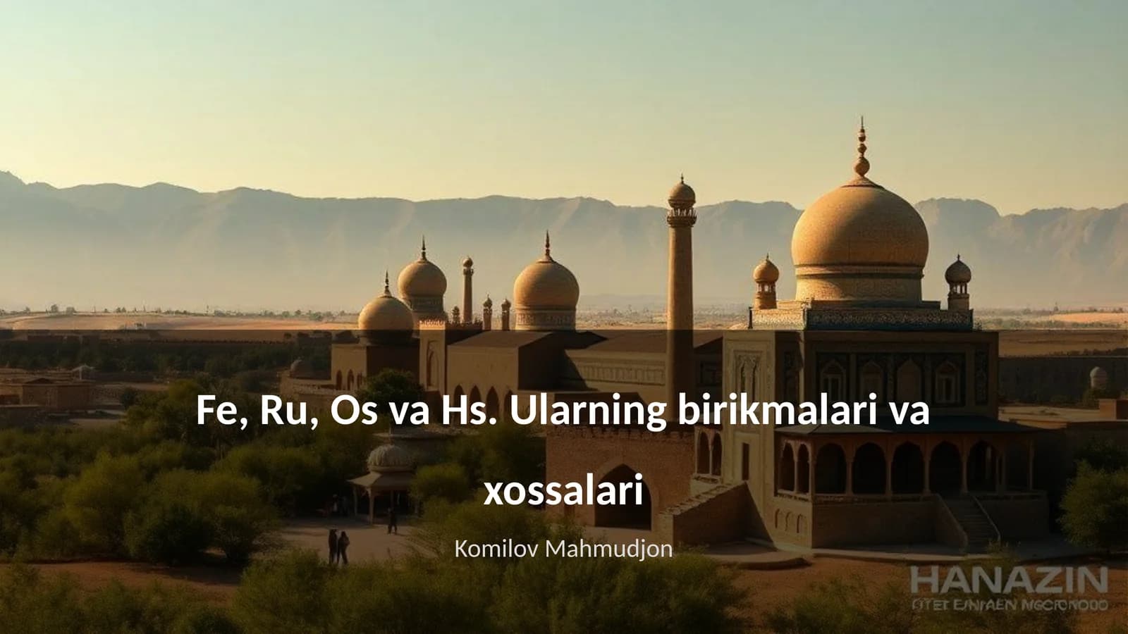 Fe, Ru, Os va Hs. Ularning birikmalari va xossalari