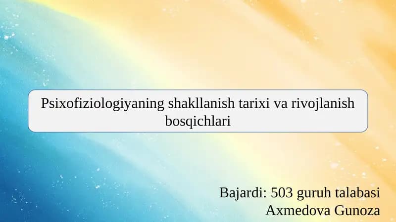 Psixofiziologiyaning shakllanish tarixi va rivojlanish bosqichlari