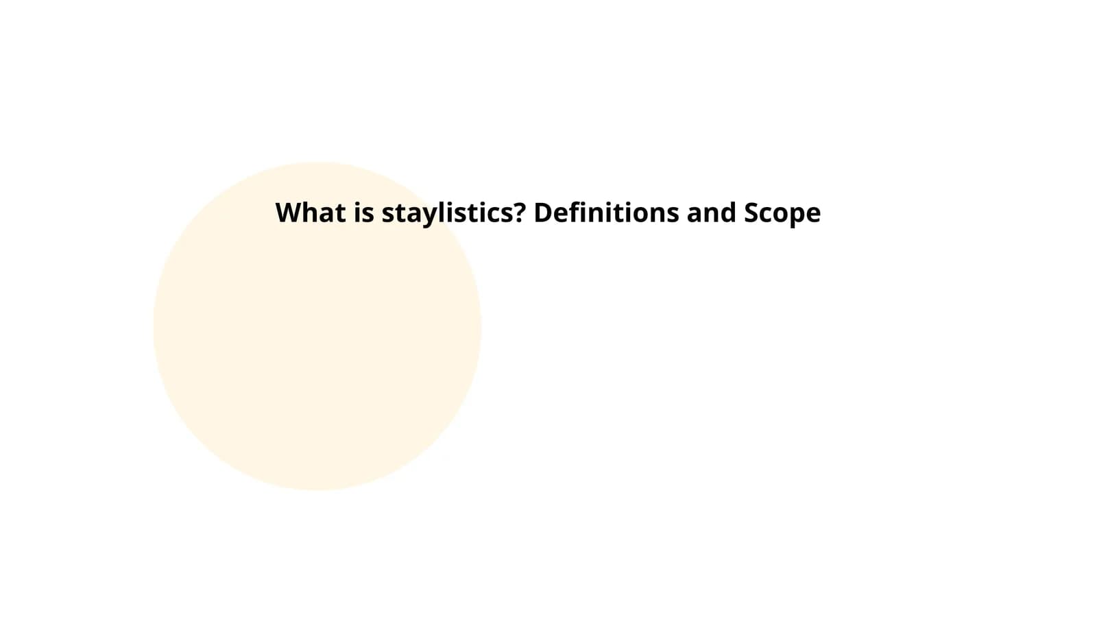 Staylistics: Definitions and Scope