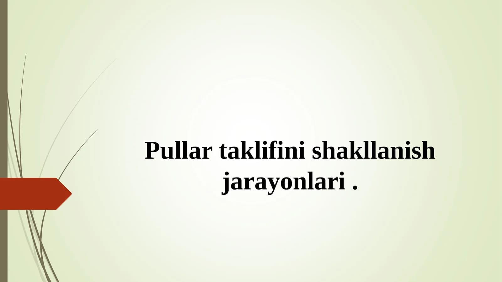 Pullar taklifini shakllanish jarayonlari