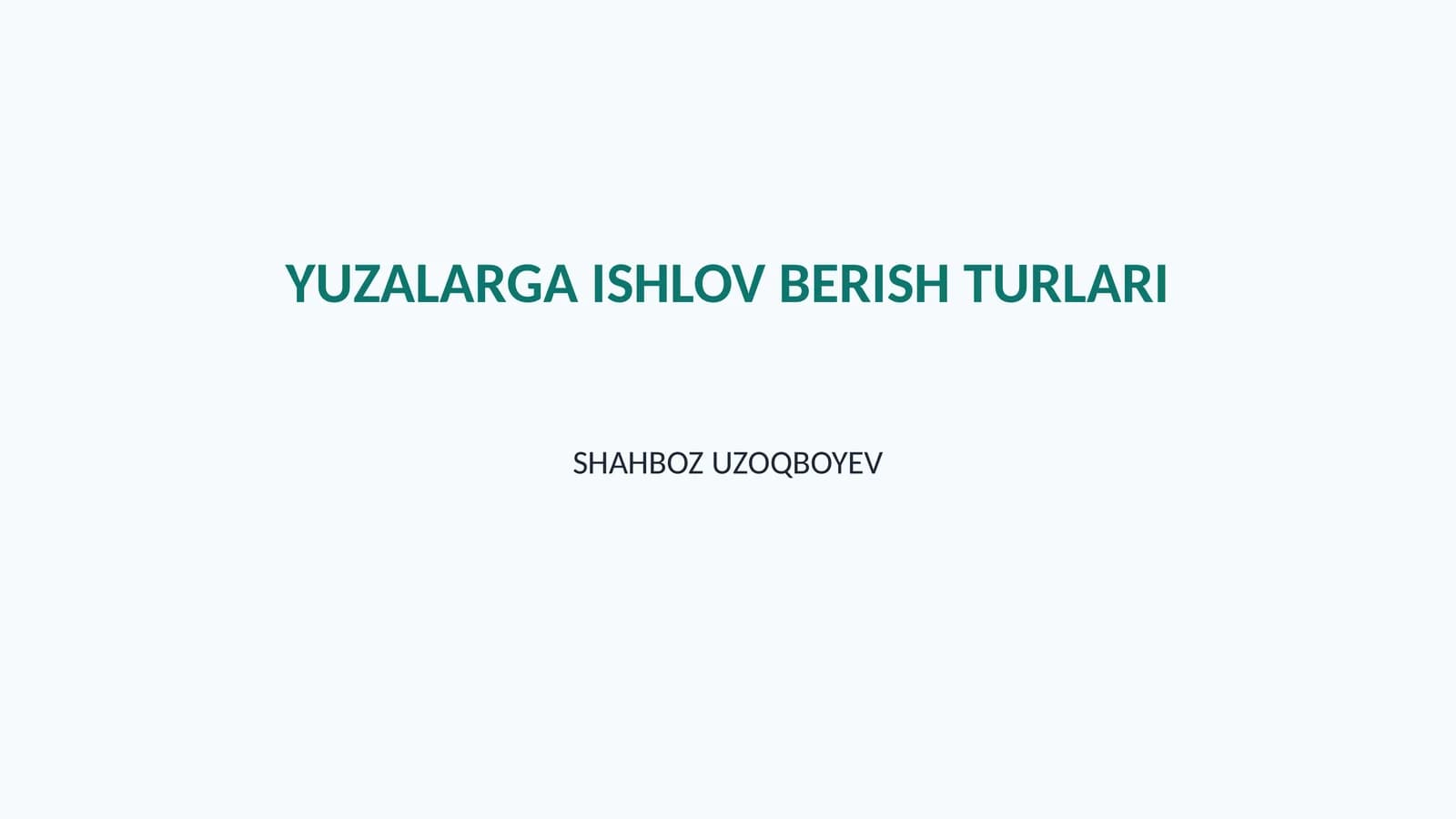Yuzalarga ishlov berish turlari