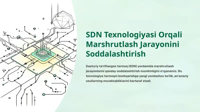 SDN Texnologiyasi Orqali Marshrutlash Jarayonini Soddalashtirish