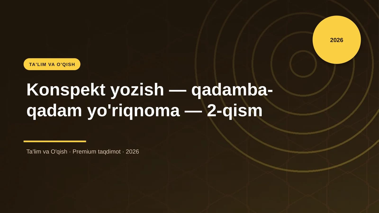Konspekt yozish - qadamba-qadam yo'riqnoma - 2-qism