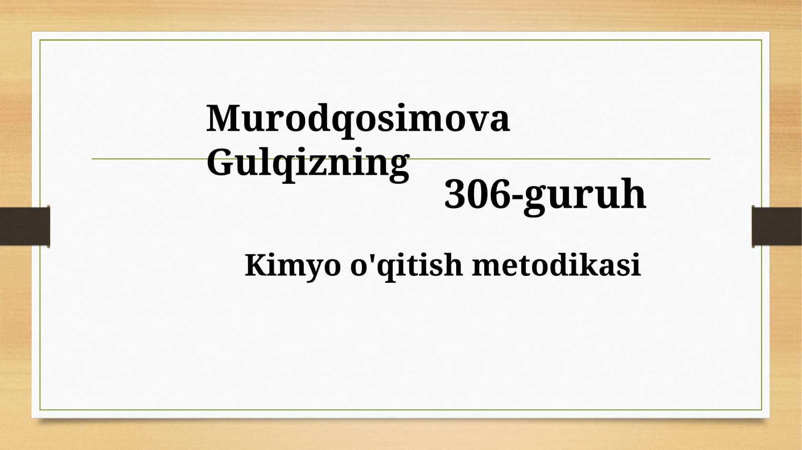 MurodqosimovaGulqizning 306-guruh Kimyoo'qitishmetodikasi