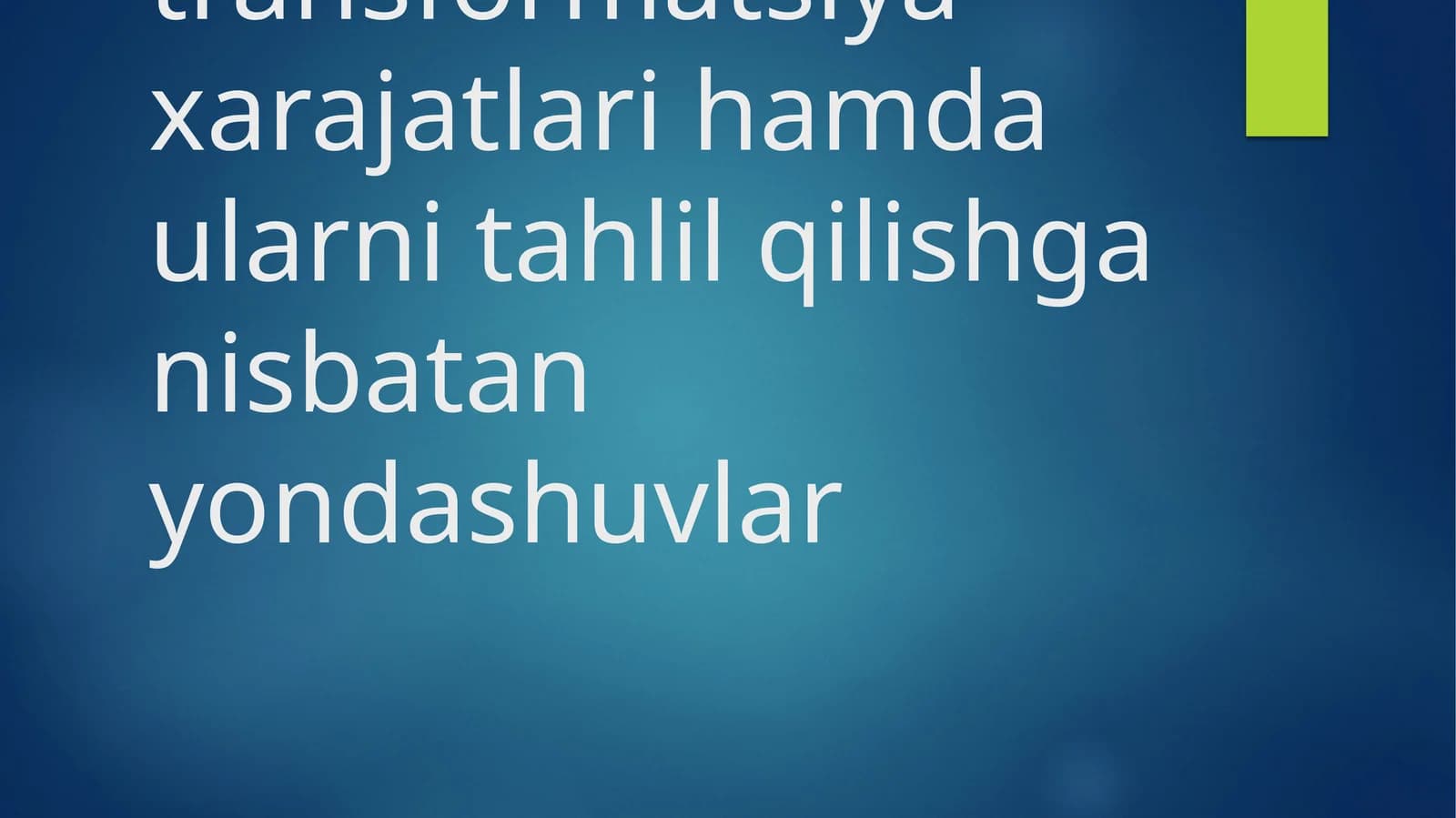 Transaksiya va Transformatsiya Xarajatlari