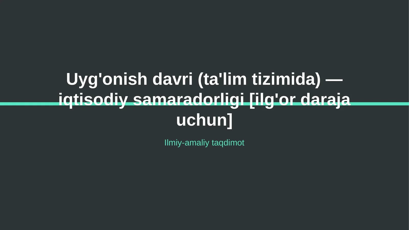 Uyg'onish davri (ta'lim tizimida) — iqtisodiy samaradorligi [ilg'or daraja uchun]