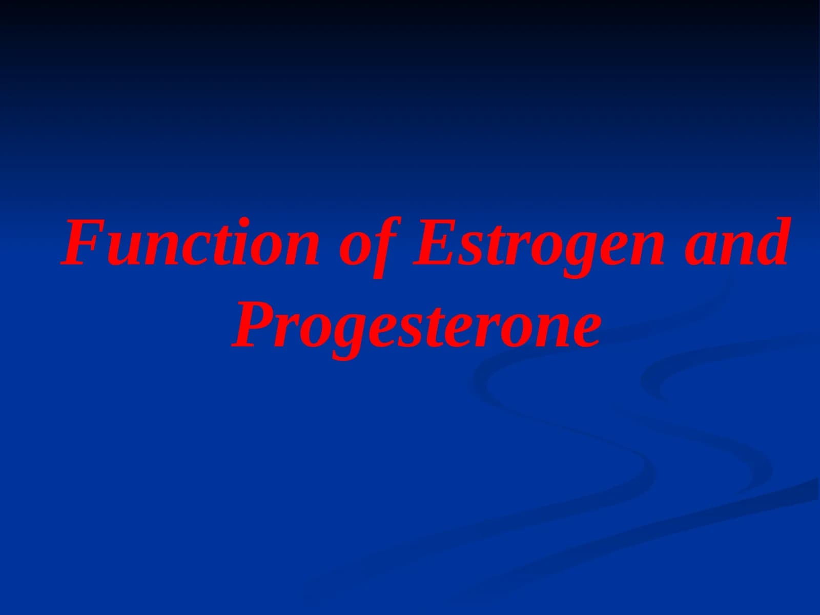 Funktsiyasi estrogen va progesteroonFunction of Estrogen and Progesterone