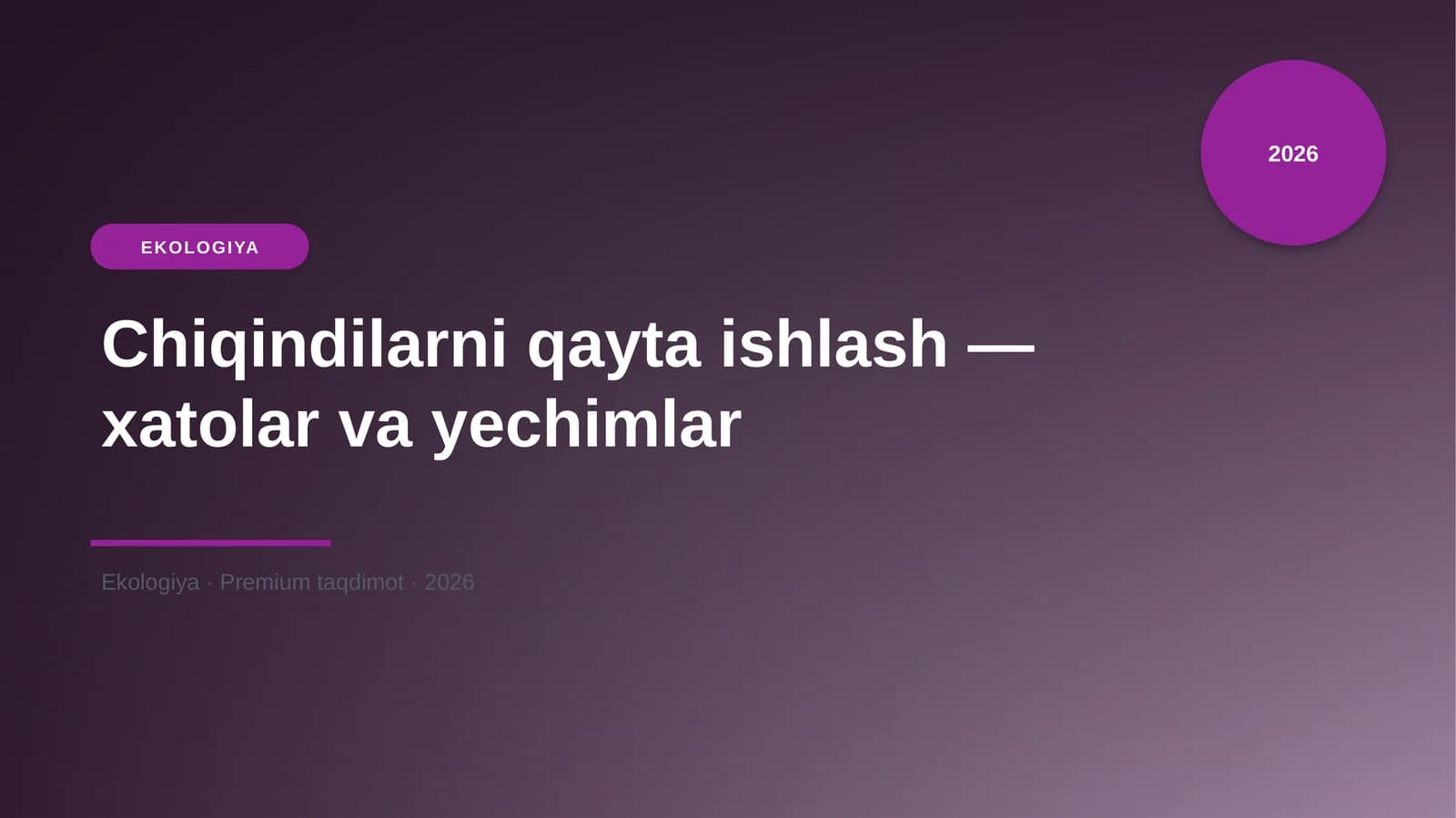 Chiqindilarni qayta ishlash — xatolar va yechimlar